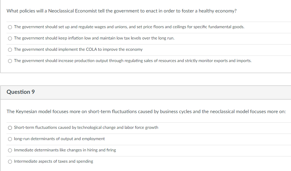 What Policies Will A Neoclassical Economist Tell The Government To Enact In Order To Foster A Healthy Economy The Gover 1
