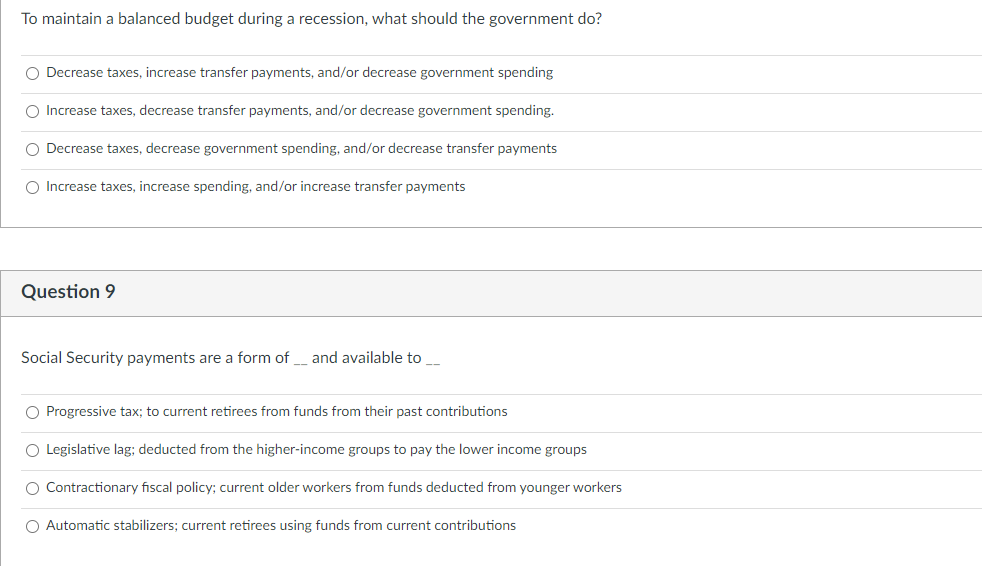 To Maintain A Balanced Budget During A Recession What Should The Government Do O Decrease Taxes Increase Transfer Pay 1