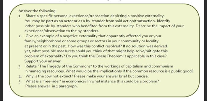 Answer The Following 1 Share A Specific Personal Experience Transaction Depicting A Positive Externality You May Be P 1