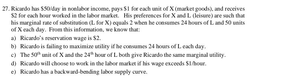 27 Ricardo Has 50 Day In Nonlabor Income Pays 1 For Each Unit Of X Market Goods And Receives 2 For Each Hour Wor 1