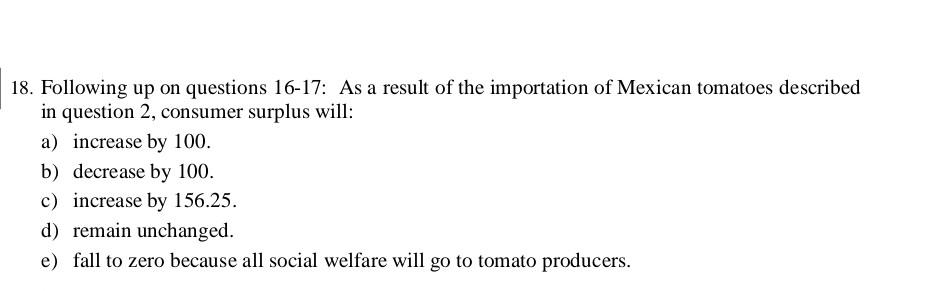 18 Following Up On Questions 16 17 As A Result Of The Importation Of Mexican Tomatoes Described In Question 2 Consume 1