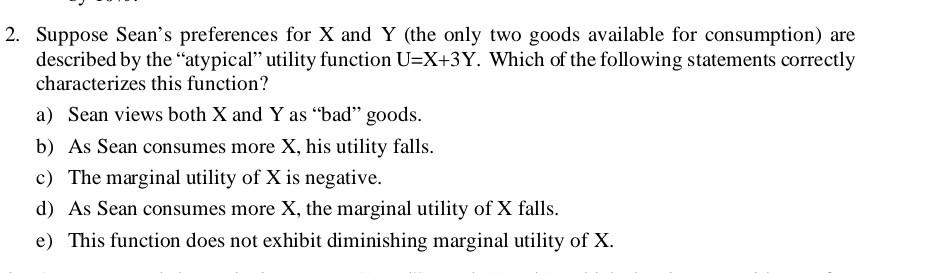 2 Suppose Sean S Preferences For X And Y The Only Two Goods Available For Consumption Are Described By The Atypical 1