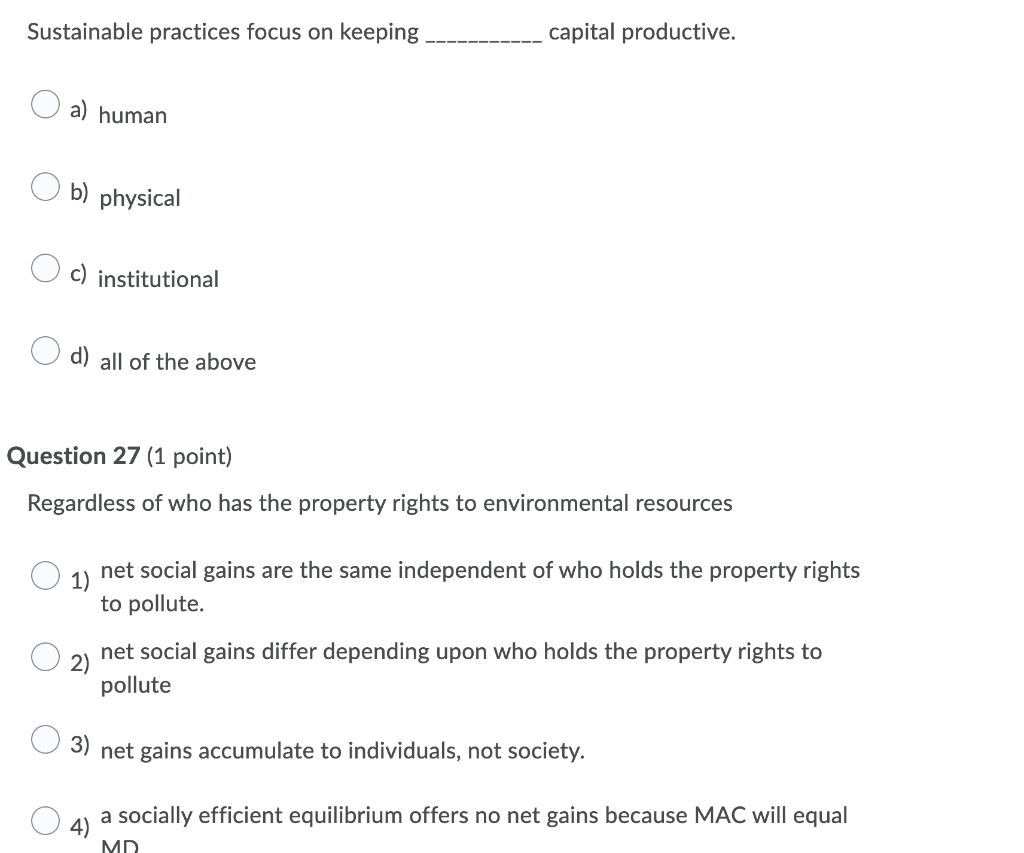 Sustainable Practices Focus On Keeping Capital Productive A Human B Physical C Institutional D All Of The Above Que 1