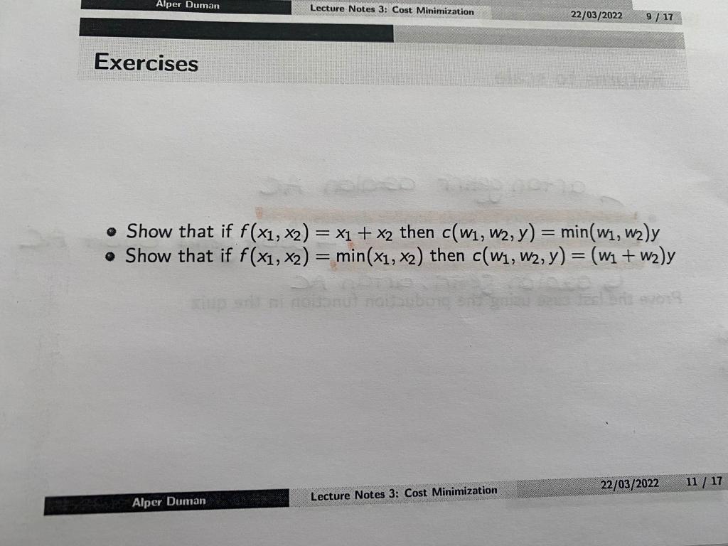 Alper Duman Lecture Notes 3 Cost Minimization 22 03 2022 9 17 Exercises Show That If F X1 X2 X1 X2 Then C W1 W 1