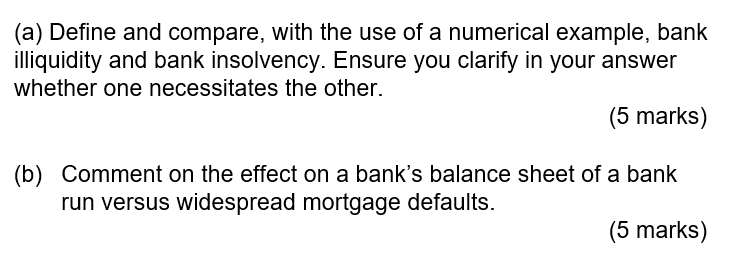 A Define And Compare With The Use Of A Numerical Example Bank Illiquidity And Bank Insolvency Ensure You Clarify In 1