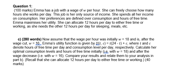 Question 1 100 Marks Emma Has A Job With A Wage Of W Per Hour She Can Freely Choose How Many Hours She Works Per Day 1