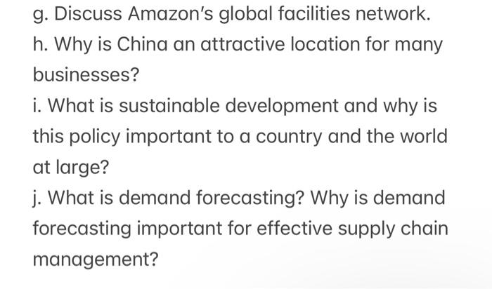 G Discuss Amazon S Global Facilities Network H Why Is China An Attractive Location For Many Businesses I What Is Su 1