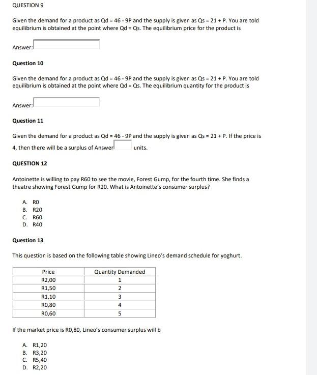 Question 9 Given The Demand For A Product As Qd 46 9p And The Supply Is Given As Qs 21 P You Are Told Equilibri 1
