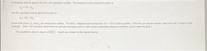 A Monopoly Costs Good In The Us And Japanese Marketthe American Inverse Demand Functions P 110 9 And The Japanese Inver 1