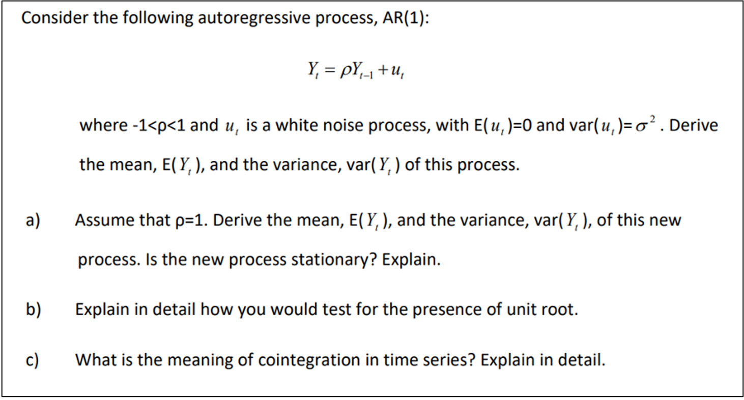 Consider The Following Autoregressive Process Ar 1 Y Py Where 1 P 1 And U Is A White Noise Process With E U 1