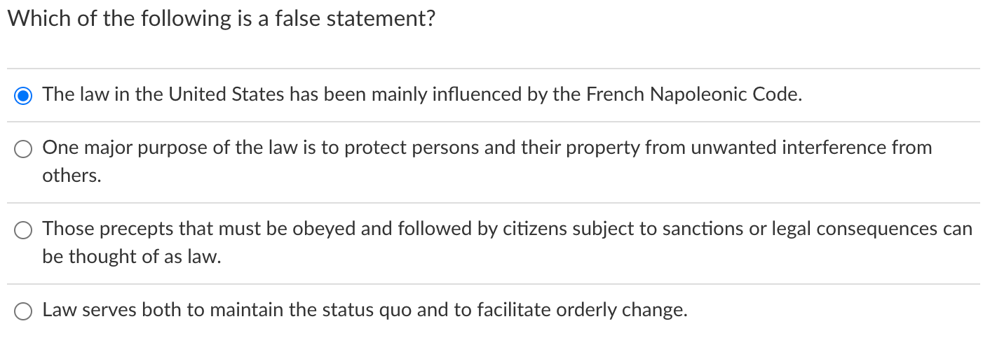 Which Of The Following Is A False Statement A The Law In The United States Has Been Mainly Influenced By The French Nap 1