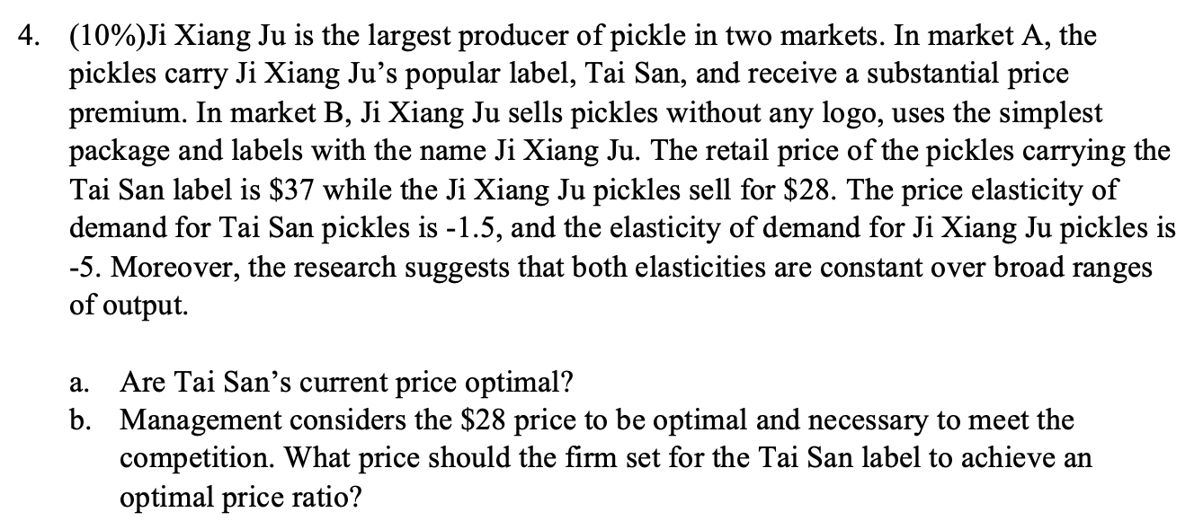 A 4 10 Ji Xiang Ju Is The Largest Producer Of Pickle In Two Markets In Market A The Pickles Carry Ji Xiang Ju S Pop 1