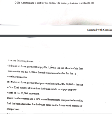 Q 2 A Motorcycle Is Sold For Rs 50 000 The Motorcycle Dealer Is Willing To Sell Scanned With Camsce It On The Followi 1