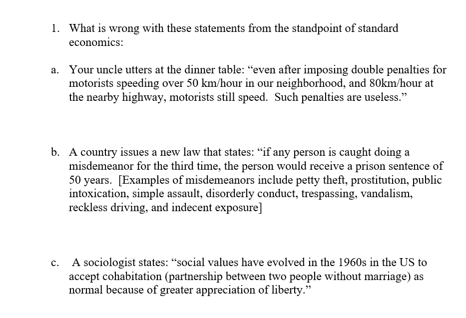 1 What Is Wrong With These Statements From The Standpoint Of Standard Economics Your Uncle Utters At The Dinner Table 1