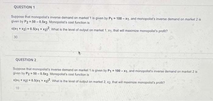 Question 1 Suppose That Monopolist S Inverse Demand On Market 1 Is Given By P4 100 X4 And Monopolist S Inverse Dema 1