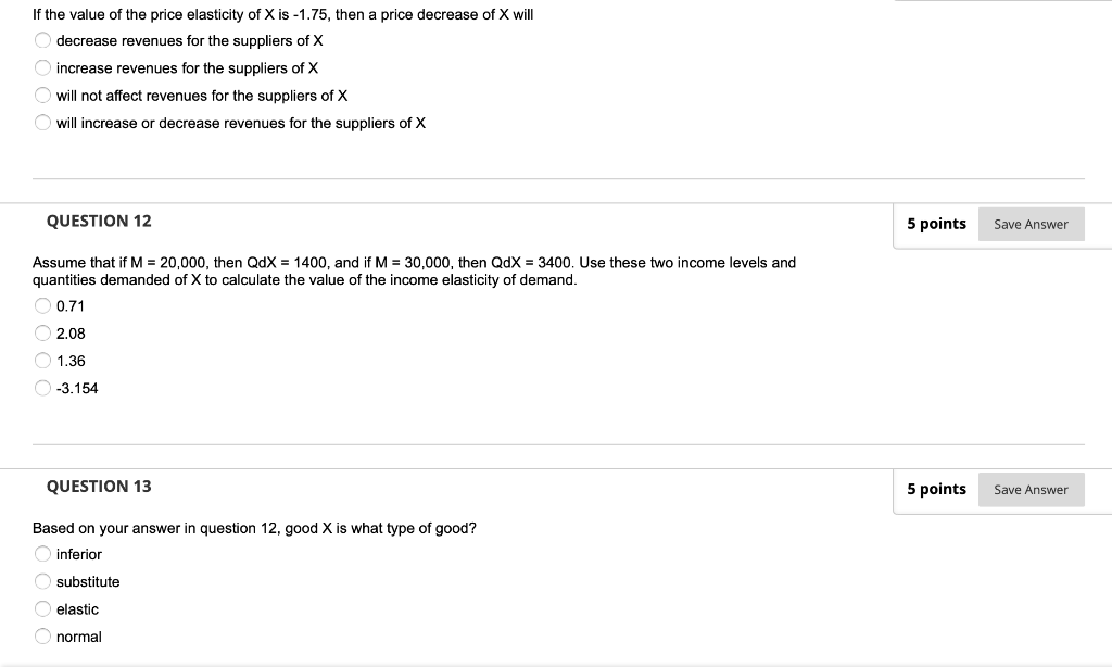 If The Value Of The Price Elasticity Of X Is 1 75 Then A Price Decrease Of X Will Decrease Revenues For The Suppliers 1