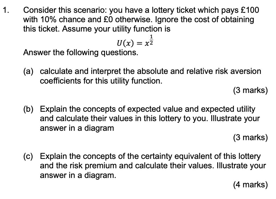 1 Consider This Scenario You Have A Lottery Ticket Which Pays 100 With 10 Chance And 0 Otherwise Ignore The Cost O 1