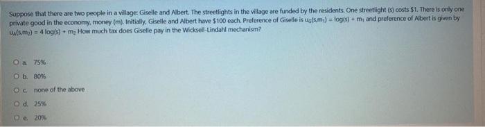 Suppose That There Are Two People In A Village Giselle And Albert The Streetlights In The Village Are Funded By The Res 1