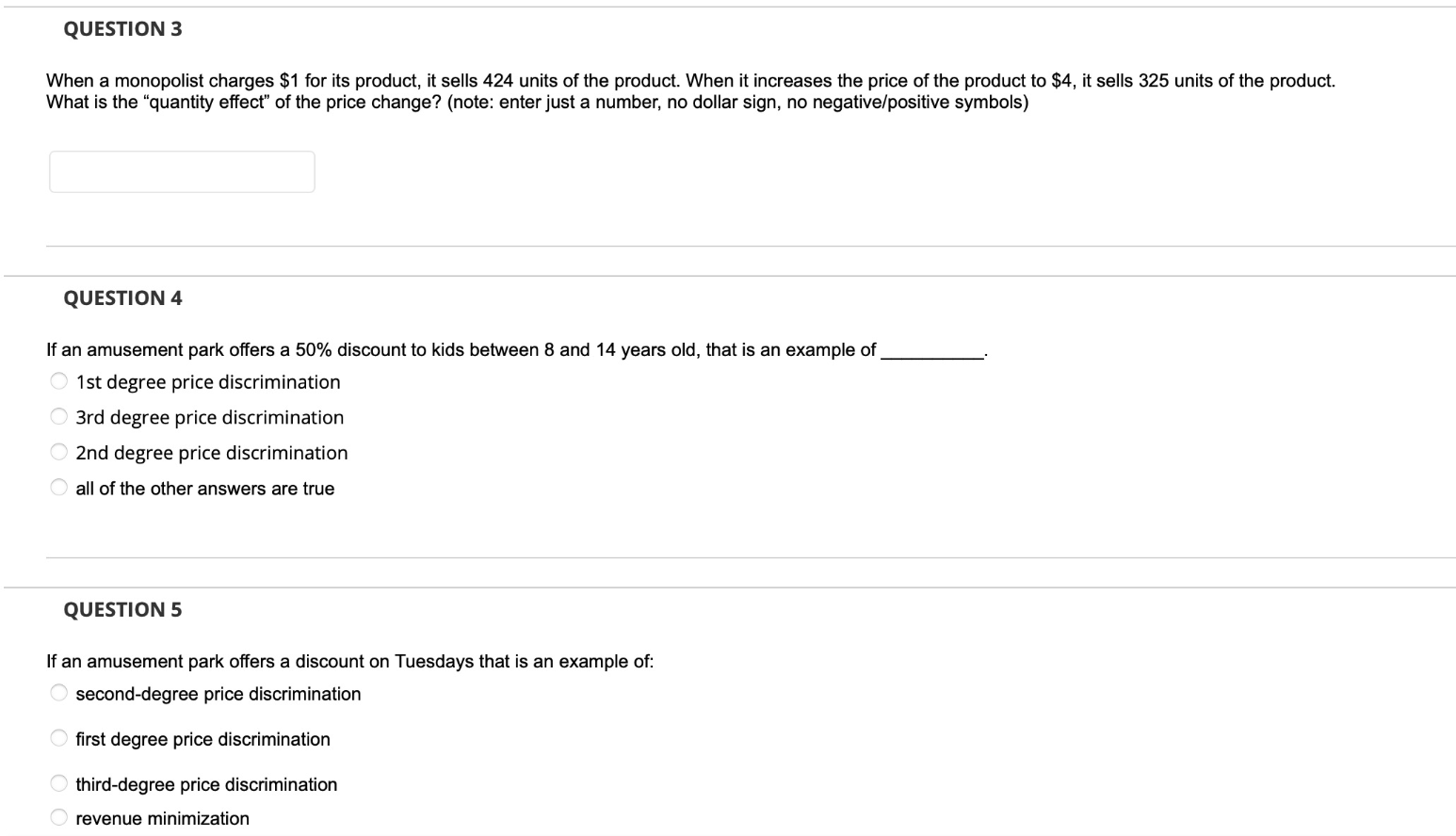 Question 3 When A Monopolist Charges 1 For Its Product It Sells 424 Units Of The Product When It Increases The Price 1