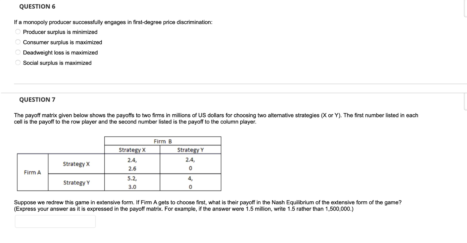 Question 6 If A Monopoly Producer Successfully Engages In First Degree Price Discrimination Producer Surplus Is Minimiz 1