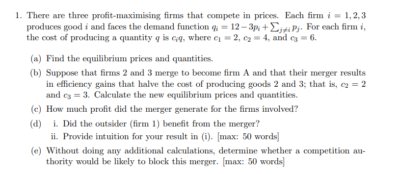 1 There Are Three Profit Maximising Firms That Compete In Prices Each Firm I 1 2 3 Produces Good I And Faces The D 1