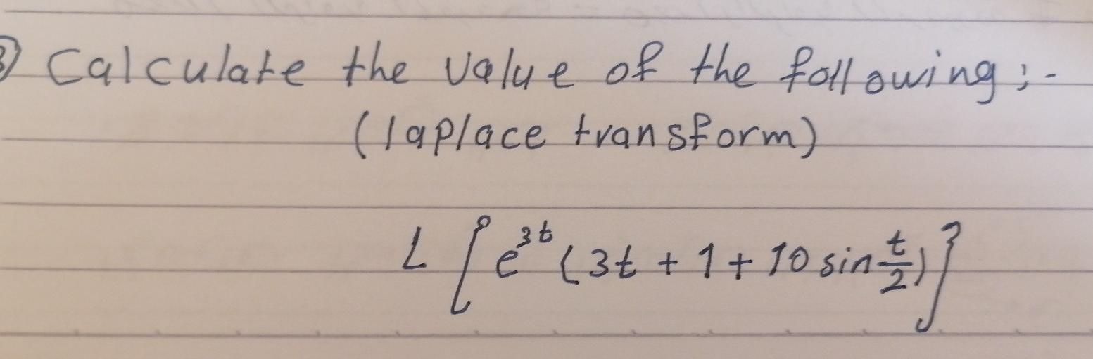 3 Calculate The Value Of The Following Laplace Transform 3t 1 10 Sin 1