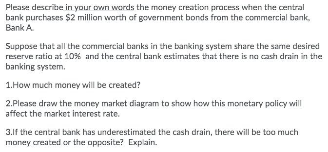 Please Describe In Your Own Words The Money Creation Process When The Central Bank Purchases 2 Million Worth Of Governm 1
