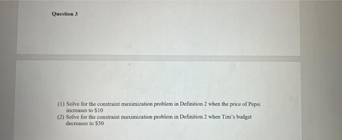 Tim Wants To Maximize His Utility By Choosing The Right Amount Of X And Y However Whatever Amount He Chooses Must Sat 3