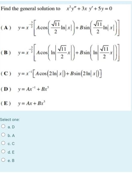 Find The General Solution To Ry 3x Y 5y 0 A Y X Acos Y X Aca Y U 1 Drain Ur Y X Facem Ya 1 N 175 1