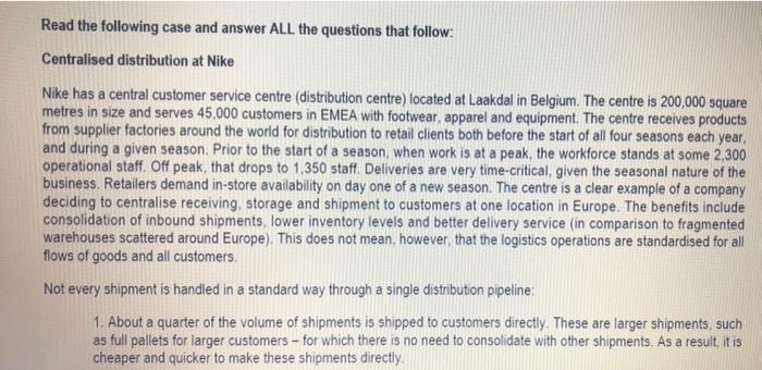 Read The Following Case And Answer All The Questions That Follow Centralised Distribution At Nike Nike Has A Central Cu 1