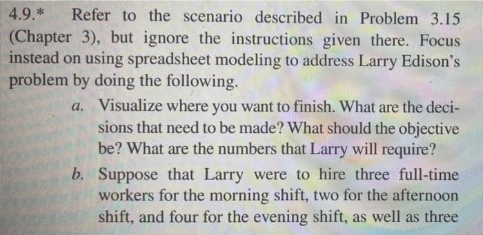 4 9 Refer To The Scenario Described In Problem 3 15 Chapter 3 But Ignore The Instructions Given There Focus Instea 1