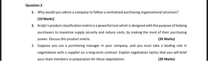 Question 2 1 Why Would You Advice A Company To Follow A Centralised Purchasing Organisational Structure 10 Marks 2 1
