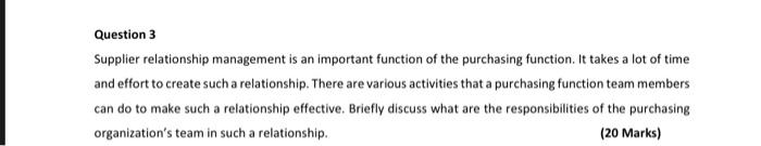 Question 3 Supplier Relationship Management Is An Important Function Of The Purchasing Function It Takes A Lot Of Time 1