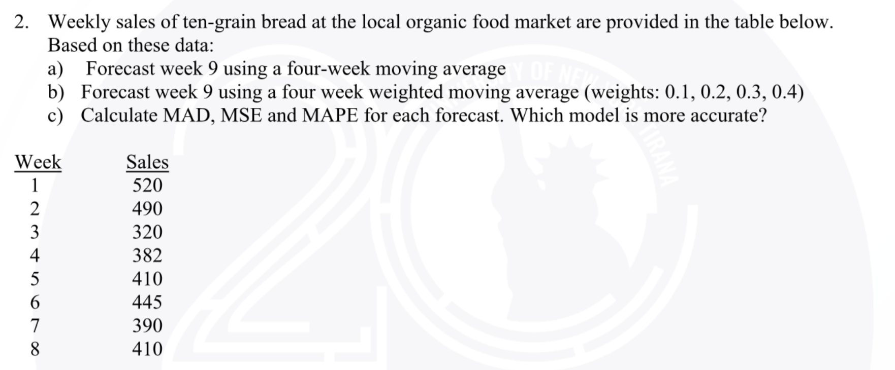 2 Weekly Sales Of Ten Grain Bread At The Local Organic Food Market Are Provided In The Table Below Based On These Data 1