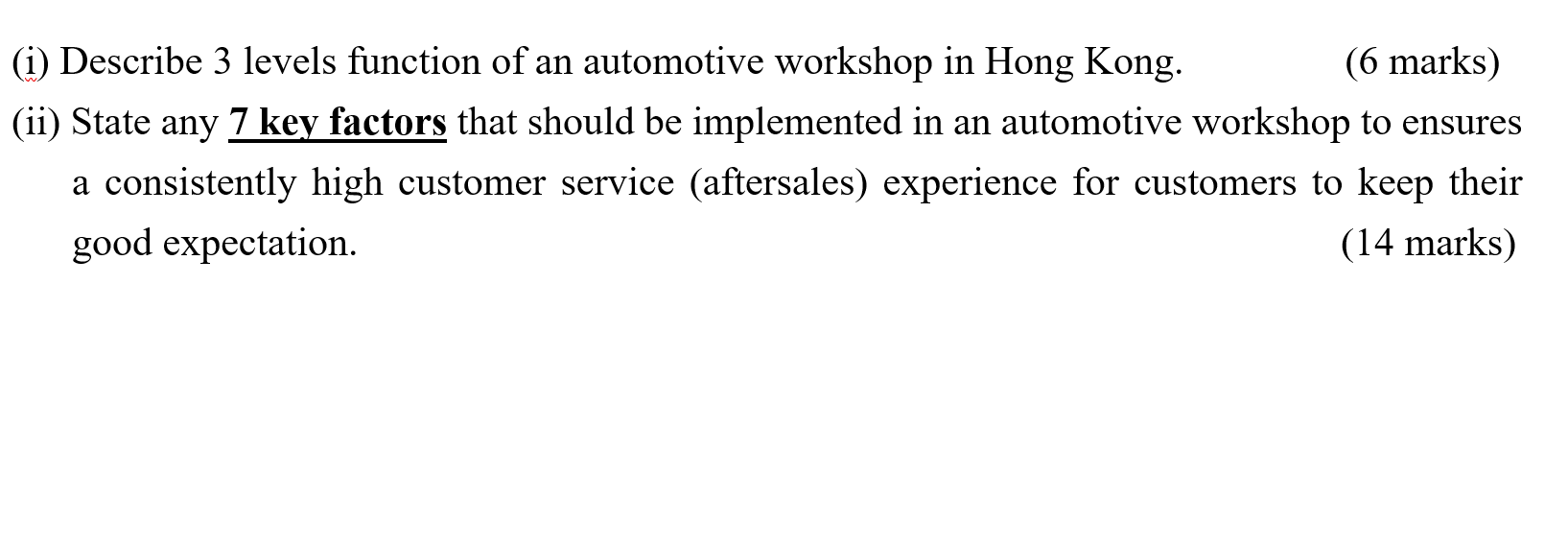 I Describe 3 Levels Function Of An Automotive Workshop In Hong Kong 6 Marks Ii State Any 7 Key Factors That Shoul 1