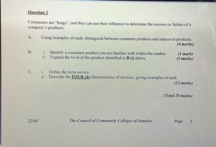 Question 2 Consumers Are Kings And They Can Use Their Influence To Determine The Success Or Failure Of A Company S Pr 3