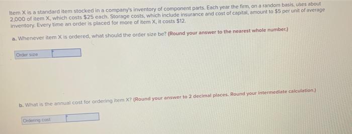Item X Is A Standard Item Stocked In A Company S Inventory Of Component Parts Each Year The Firm On A Random Basis Us 1