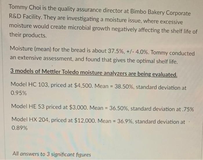 Tommy Choi Is The Quality Assurance Director At Bimbo Bakery Corporate R D Facility They Are Investigating A Moisture I 1