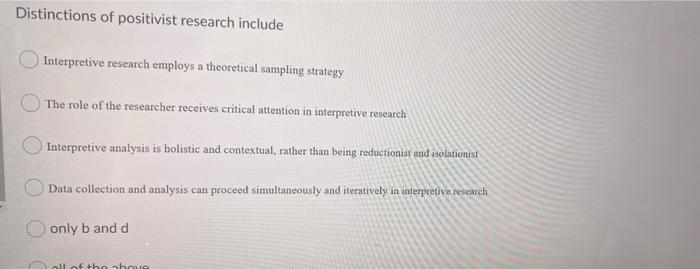Distinctions Of Positivist Research Include Interpretive Research Employs A Theoretical Sampling Strategy The Role Of Th 1