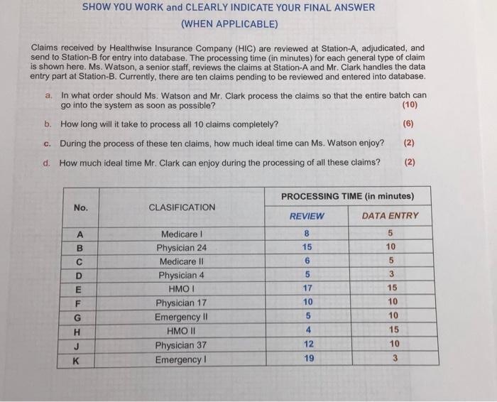 Show You Work And Clearly Indicate Your Final Answer When Applicable A Claims Received By Healthwise Insurance Compan 1
