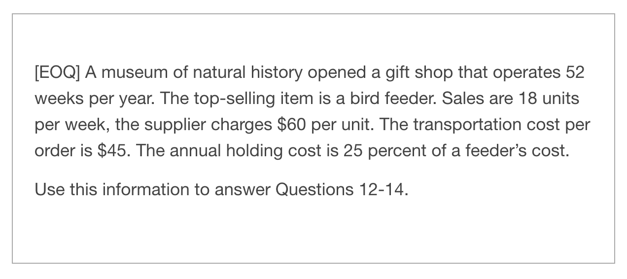 Eoq A Museum Of Natural History Opened A Gift Shop That Operates 52 Weeks Per Year The Top Selling Item Is A Bird Fee 1