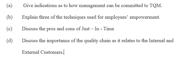 A Give Indications As To How Management Can Be Committed To Tqm B Explain Three Of The Techniques Used For Employee 1