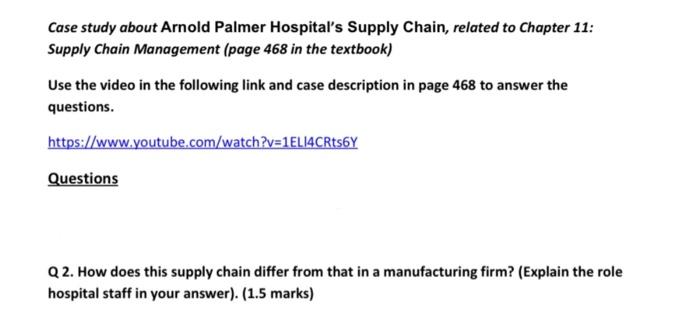 Case Study About Arnold Palmer Hospital S Supply Chain Related To Chapter 11 Supply Chain Management Page 468 In The 1