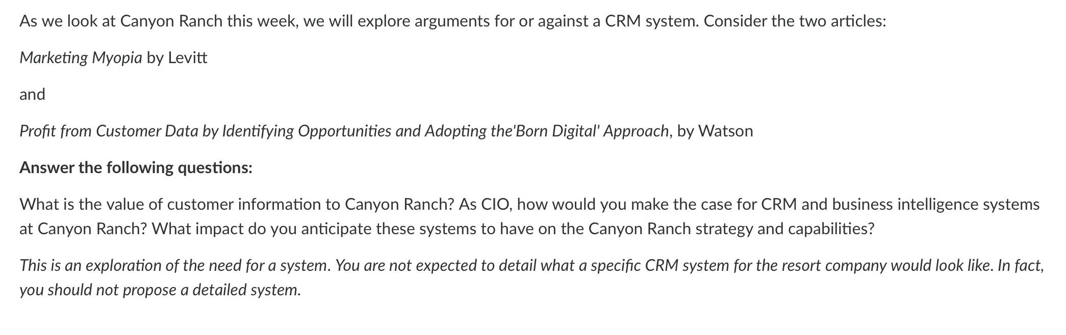 As We Look At Canyon Ranch This Week We Will Explore Arguments For Or Against A Crm System Consider The Two Articles 1