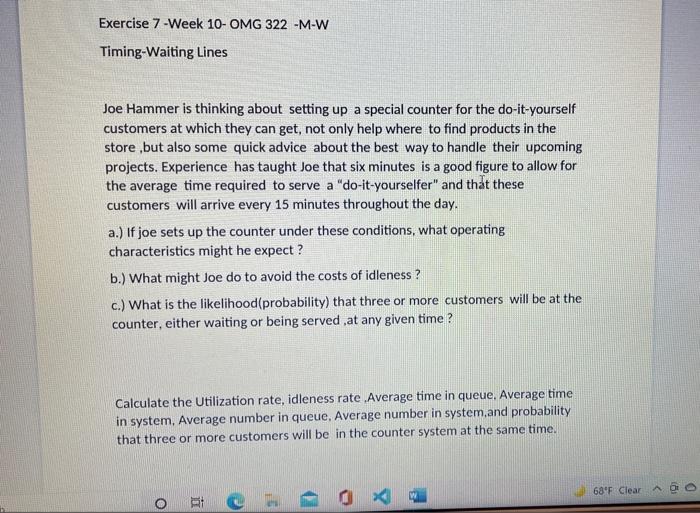 Exercise 7 Week 10 Omg 322 M W Timing Waiting Lines Joe Hammer Is Thinking About Setting Up A Special Counter For The 1