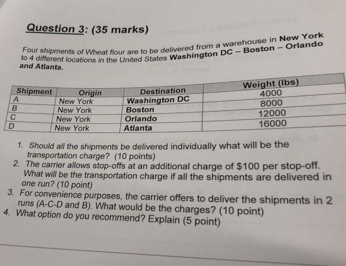 Question 3 35 Marks Boston Orlando To 4 Different Locations In The United States Washington Dc Four Shipments O 1