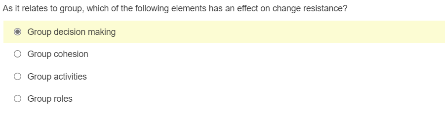 As It Relates To Group Which Of The Following Elements Has An Effect On Change Resistance Group Decision Making Group 1