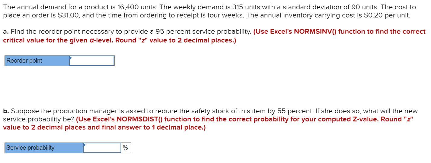 The Annual Demand For A Product Is 16 400 Units The Weekly Demand Is 315 Units With A Standard Deviation Of 90 Units T 1