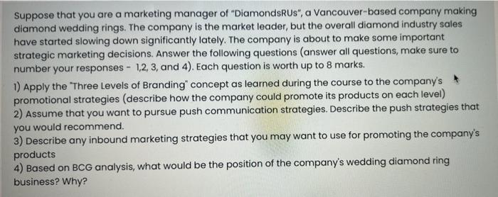 Suppose That You Are A Marketing Manager Of Diamondsrus A Vancouver Based Company Making Diamond Wedding Rings The C 1