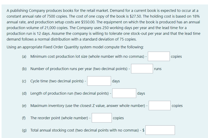 A Publishing Company Produces Books For The Retail Market Demand For A Current Book Is Expected To Occur At A Constant 1